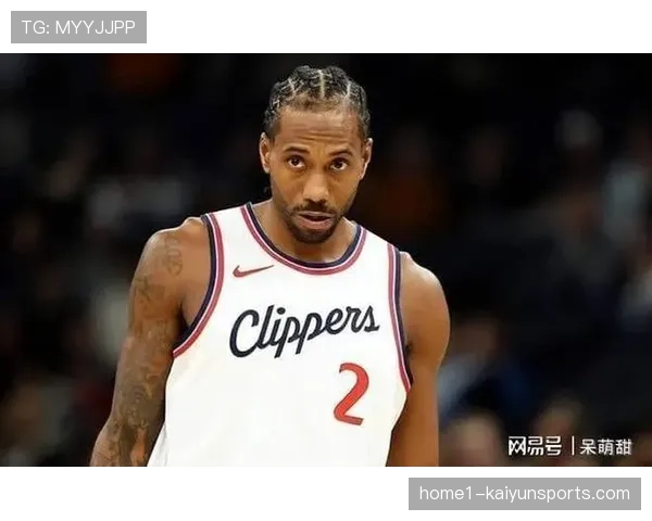 快船遭遇严重伤病潮，伦纳德缺阵比尔赛季报销